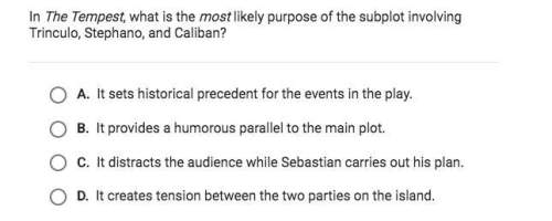In the tempest, what is most likely purpose of the subplot involving trinculo, stephano, and caliban