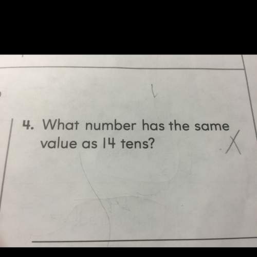 What number has the dame value as 14 tens