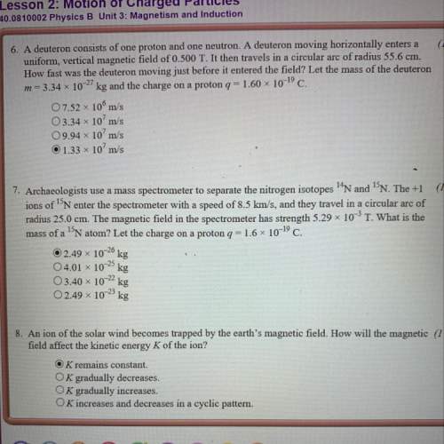 Can someone tell me if i’m correct on the three physics questions