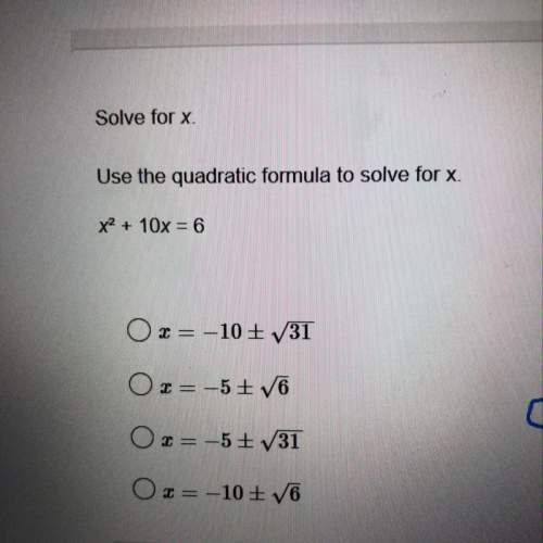 Solve for x. use the quadratic formula to solve for x. x^2+10x=6
