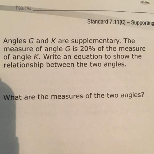 What are the measures of the two angles ?