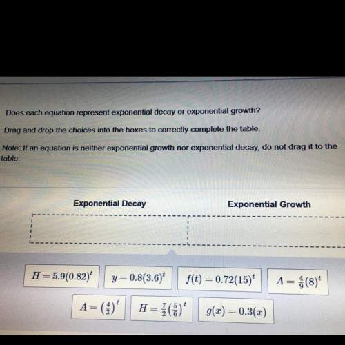 Does each equation represent exponential decay or exponential growth?  drag and drop the choic