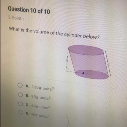 What is the volume of the cylinder below? 4 6 5