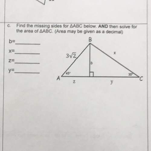 Find the missing sides for angle abc below. and the solve for the area of angle abc