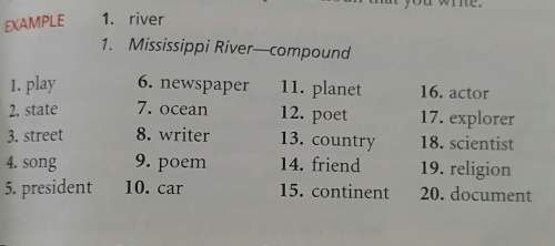 For each of the following common nouns, give a proper noun. then, write a compound next to each comp