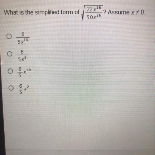 What is the simplified form of sqrt(72x^16/50x^36 assume x does not =0