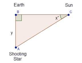 Ashooting star forms a right triangle with the earth and the sun, as shown below:  a sci