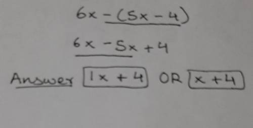 Simplify the expression 
6x -(5x-4)