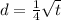 d = \frac{1}{4}\sqrt t