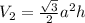 V_2 = \frac{\sqrt{3}}{2}a^2h