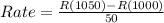 Rate = \frac{R(1050) - R(1000)}{50}