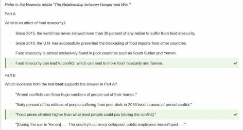 HELP PLEASE!!

Refer to the Newsela article The Relationship between Hunger and War.
Part A
What i