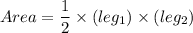 Area=\dfrac{1}{2}\times (leg_1)\times (leg_2)