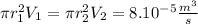 \pi r_{1}^{2}V_{1} = \pi r_{2}^{2}V_{2} = 8.10^{-5} \frac{m^{3} }{s}
