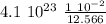 4.1 \ 10^{23} \   \frac{1 \ 10^{-2} }{12.566}