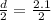 \frac{d}{2}=\frac{2.1}{2}