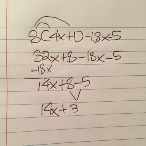 Simplify the expression below.
8(4x+1)−18x−5