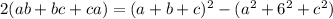 2(ab+bc+ca)=(a+b+c)^2-(a^2+6^2+c^2)