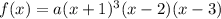 f(x)=a(x+1)^3(x-2)(x-3)