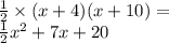 \frac{1}{2 } \times (x + 4)(x + 10) =  \\  \frac{1}{2} x {}^{2}  + 7x + 20