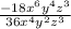 \frac{-18x^6y^4z^3}{36x^4y^2z^3}