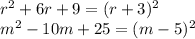 r^{2}+6r+9=(r+3)^{2}  \\m^{2}-10m+25=(m-5)^{2}