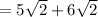 =5\sqrt{2}+6\sqrt{2}
