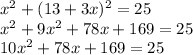 x^2+(13+3x)^2=25\\x^2+9x^2+78x+169=25\\10x^2+78x+169=25