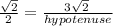 \frac{\sqrt{2}}{2}=\frac{3\sqrt{2}\:}{hypotenuse}\:\:\: