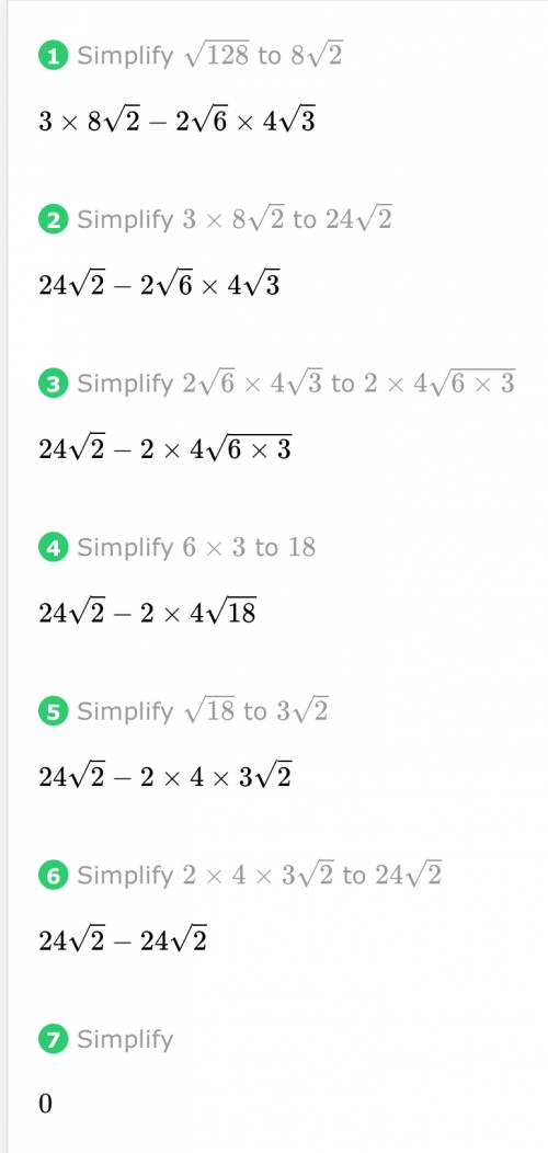Simplify 3√128-2√6 x 4√3. show all your work