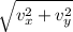 \sqrt{ v_x^2 + v_y^2}