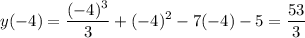 \displaystyle y(-4)=\frac{(-4)^3}{3}+(-4)^2-7(-4)-5=\frac{53}{3}