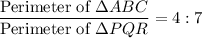 \dfrac{\text{Perimeter of }\Delta ABC}{\text{Perimeter of }\Delta PQR}=4:7