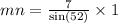 mn =  \frac{7}{ \sin(52) }  \times 1