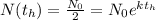 N(t_{h})=\frac{N_{0} }{2}=N_{0}e^{kt_{h} }