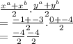 \frac{ x ^{a} +  {x}^{b}  }{2} . \frac{y ^{a}  + y^{b} }{2} \\  =  \frac{ - 1 +  - 3}{2} . \frac{0 +  - 4}{2} \\  =  \frac{ - 4}{2}  \frac{ - 4}{2}