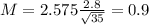 M = 2.575\frac{2.8}{\sqrt{35}} = 0.9