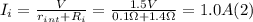 I_{i} = \frac{V}{r_{int} + R_{i}} = \frac{1.5V}{0.1 \Omega + 1.4 \Omega} = 1.0 A (2)