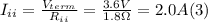 I_{ii} =\frac{V_{term} }{R_{ii} }  =\frac{3.6V}{1.8 \Omega} = 2.0 A  (3)