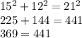 15^{2}+12^{2}=21^{2}\\225+144=441\\369=441