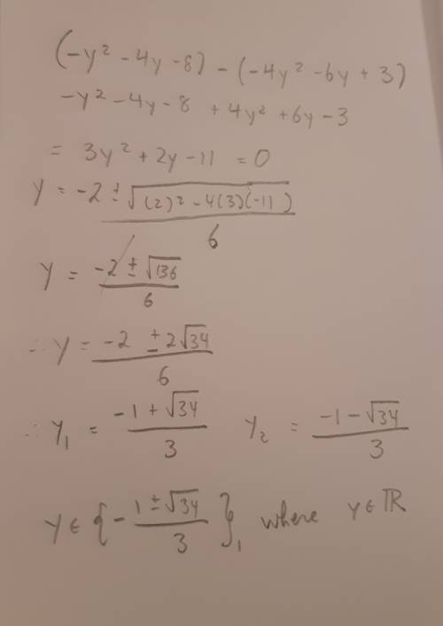 Subtract and simplify. (-y^2 – 4y - 8) – (-4y^2 – 6y + 3) show how you got the answer  if your answe