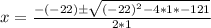 x = \frac{-(-22)\±\sqrt{(-22)^2 - 4*1*-121}}{2*1}