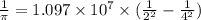 \frac{1}{\pi }=1.097\times10^7\times(\frac{1}{2^2} -\frac{1}{4^2} )