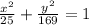 \frac{x^{2}}{25} +\frac{y^{2}}{169} = 1