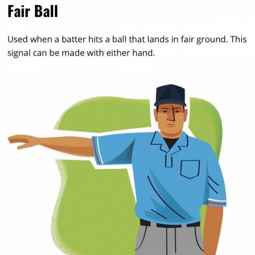 BASEBALL

What is the signal for fair ball?
A. 
Both arms extended straight out to the sides
B. 
One