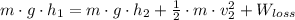 m\cdot g\cdot h_{1} = m\cdot g\cdot h_{2} + \frac{1}{2}\cdot m \cdot v_{2}^{2} + W_{loss}