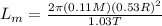 L_{m}=\frac{2 \pi(0.11 M)(0.53 R)^{2}}{1.03 T}