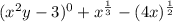 (x^2y-3)^0+x^{\frac{1}{3}}-(4x)^{\frac{1}{2}}