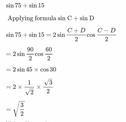 Find the exact ValueSin 75 - sin 15° usingsum-to product formula​