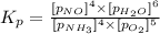 K_p=\frac{[p_{NO}]^4\times [p_{H_2O}]^6}{[p_{NH_3}]^4\times [p_{O_2}]^5}
